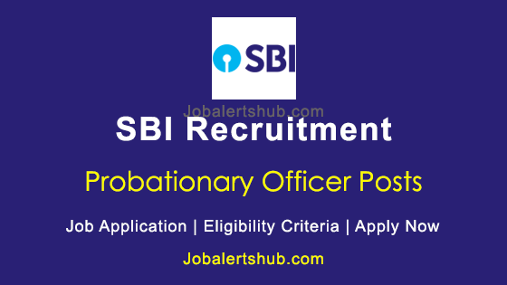 SBI Probationary Officer Posts 2024 Job Notification