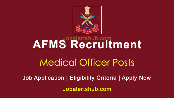 Afms Medical Officer Job Notification