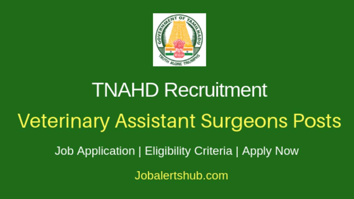 TNAHD Veterinary Assistant Surgeons 2018 Job Notification
