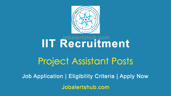 IIT Gandhinagar Project Assistant 2021 Job Notification