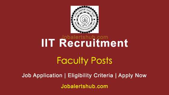IIT Delhi Faculty 2020 Job Notification
