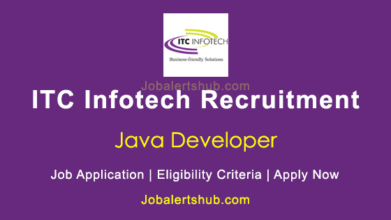 Itc Infotech Java Developer Posts 2023 Job Notification Apply Now