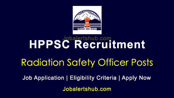 HPPSC Radiation Safety Officer 2020 Job Notification