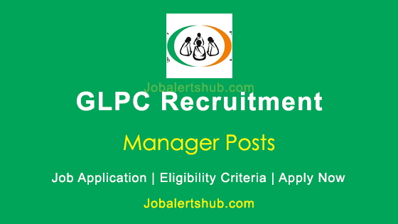 GLPC Manager 2021 Job Notification