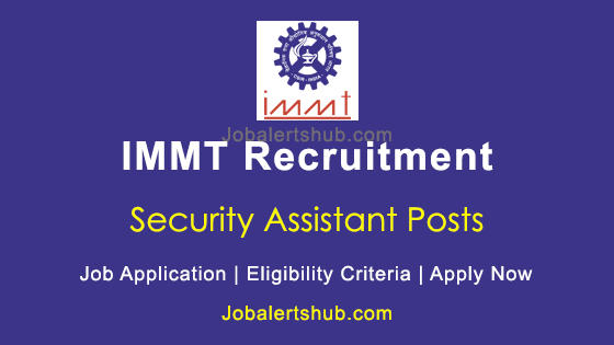 IMMT Security Assistant 2022 Job Notification