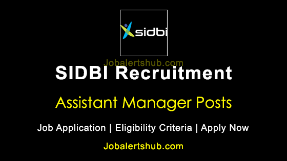 Latest SIDBI Recruitment 2024 - 72 Latest Job Vacancies