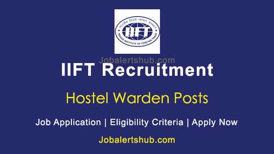 iift-hostel-warden-2022-job-notification