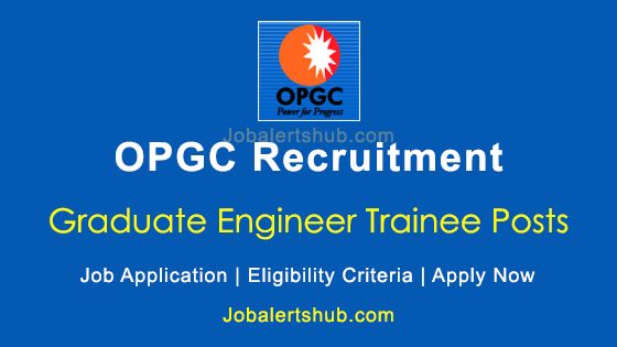 OPGC Graduate Engineer Trainee Posts 2023 Job Notification