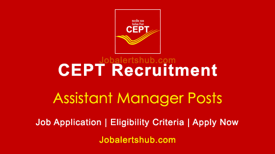 CEPT Assistant Manager 2024 Job Notification