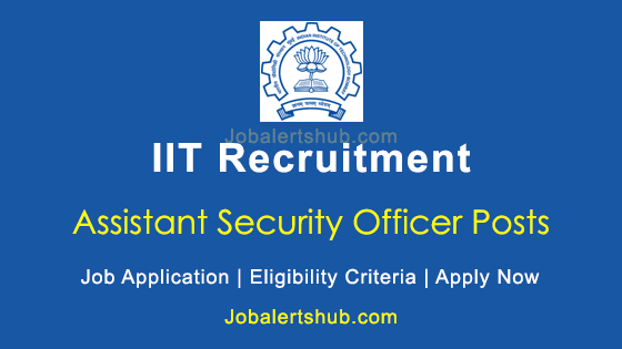 Iit Bombay Assistant Security Officer 2024 Job Notification