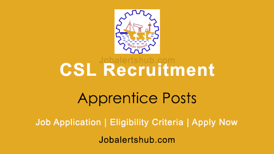 CSL Apprentice Posts 2024 Job Notification