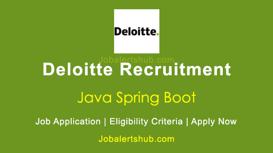 Deloitte Java Spring Boot Posts 2026 Job Notification | Apply Now