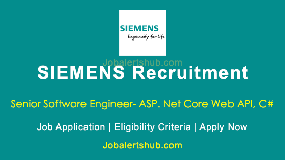 Siemens Senior Software Engineer Posts- ASP. Net Core Web API, C# 2025 ...