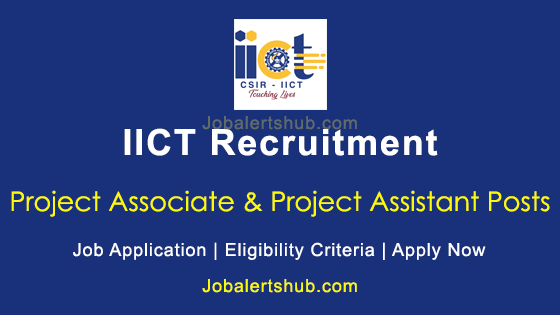 IICT Project Associate & Project Assistant 2025 Job Notification