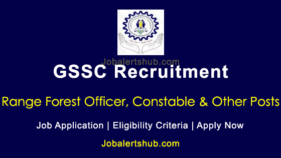 GSSC Range Forest Officer, Constable & Others 2026 Job Notification