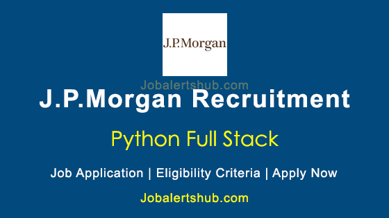 JP Morgan Python Full Stack Posts 2026 Job Notification | Apply Now