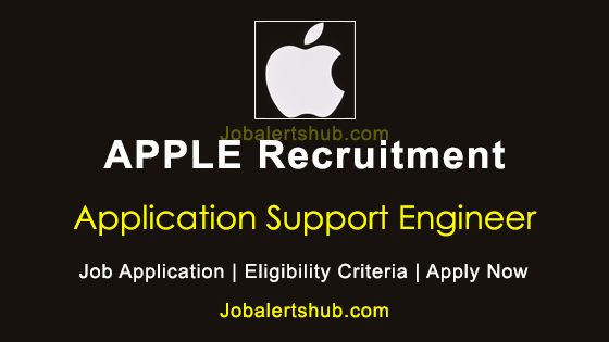 Apple Application Support Engineer Posts 2026 Job Notification | Apply Now